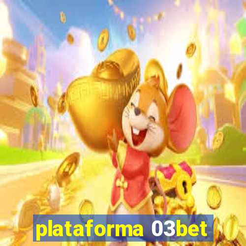 plataforma 03bet